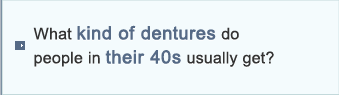 What kind of dentures do people in their 40s usually get?